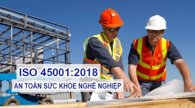 Các hệ thống quản lý an toàn lao động như ISO 45001 và OHSAS 18001