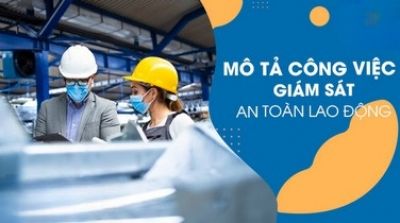 Mô tả công việc của Giám sát an toàn lao động